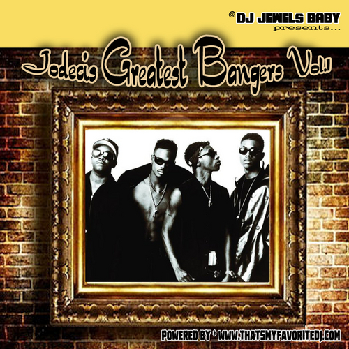 DJ Jewels presents…  Jodeci’s Greatest Bangers Vol. 1